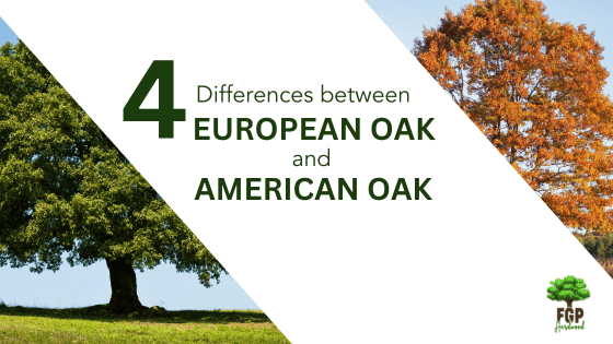 Differences between European oak and American oak