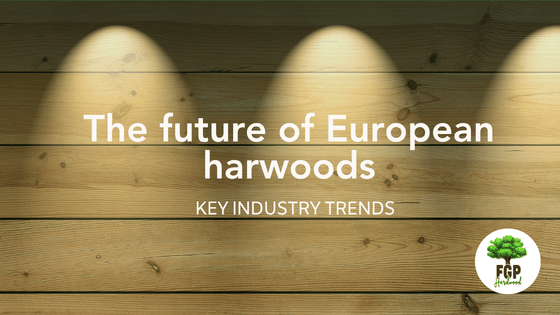 The future of European hardwoods: key trends