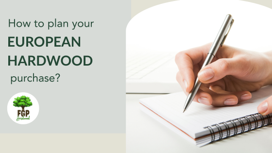 How to plan your European hardwood purchase